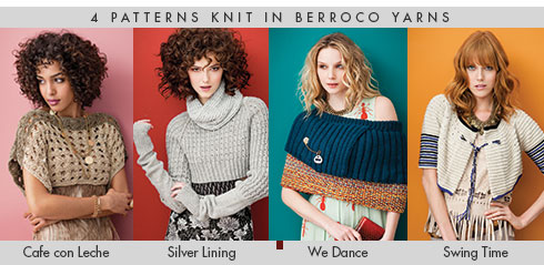 4 patterns knit in Berroco yarns from "Short Story: Chic Knits for Layering" book